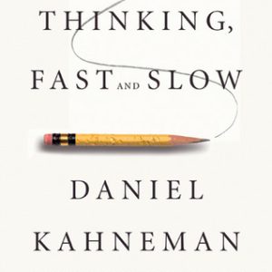 Thinking, Fast and Slow  Daniel Kahneman