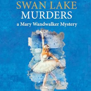 The Swan Lake Murders  Susan Rowland